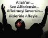 Affet bizi Allah'ım