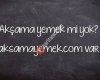 Akşama Yemek
