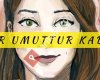 Bir Umuttur Kadın