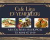 CAFE Lina EV YEMEKLERİ(tek rakibimiz a
