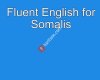 Fluent English for Somalis