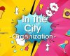 In the City Organization