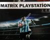 Matrix Playstatıon