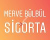 Merve Bülbül Sigorta Aracılık Hizmetleri