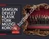 Samsun Devlet Klasik Türk Müziği Korosu