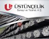 Üstünçelik Sanayi ve Ticaret A.Ş.