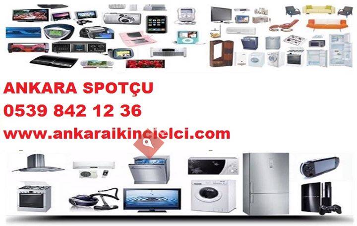 Ankara Ikinci El Eşya Alanlar 0539 842 12 36 Ankara Spotçular