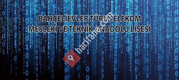 Bahçelievler Türk Telekom Mesleki ve Teknik Anadolu Lisesi