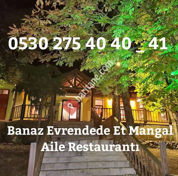 Banaz Evrendede Et Mangal Aile Restaurant