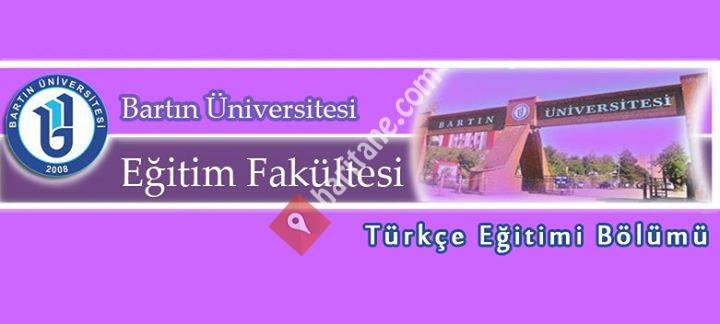 Bartın Üniversitesi Eğitim Fakültesi Türkçe Eğitimi Bölümü