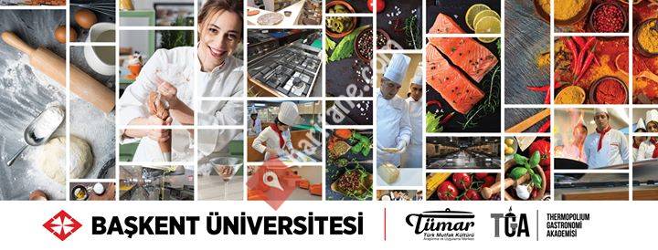 Başkent Üniversitesi Thermopolium Gastronomi Akademisi