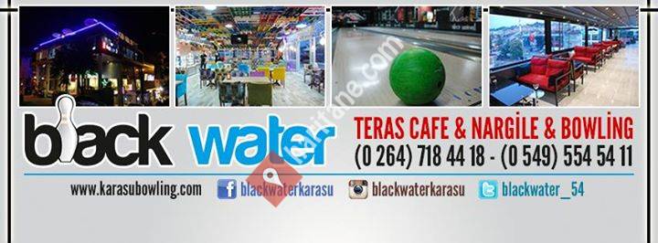 Black Water Teras Cafe & Nargile & Bowling