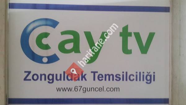 ÇAY TV ZONGULDAK TEMSİLCİSİ www.67güncel.com