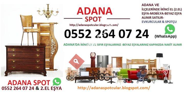 Kozan Ikinci El Eşya Alanlar 0552 264 07 24 Adana Kozan spotçular