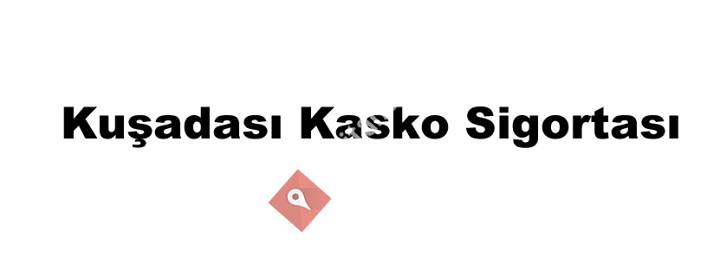 Kuşadası Kasko Sigortası