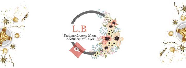L.B Designer Luxury Home Accessories & اكسسوارات منزلية