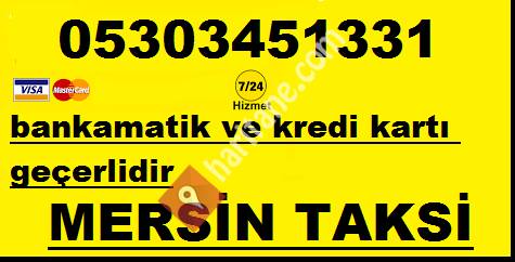 Mersin TAKSİ ÇAGIR 05303451331
