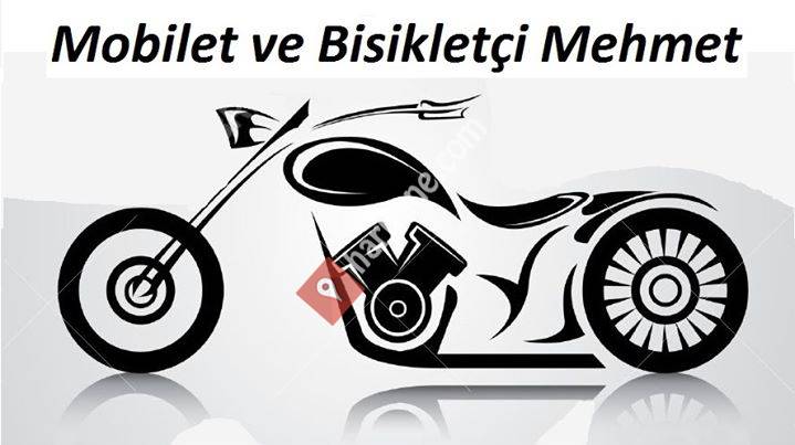 Mobilet ve Bisikletçi Mehmet