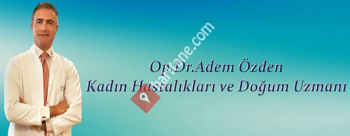 Op.Dr.Adem ÖZDEN