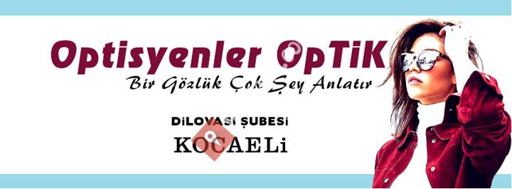 Optisyenler OPTİK / Dilovasi
