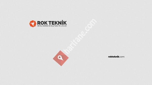 ROK Teknik Metal Makina ve Kalıp San. Tic. Ltd. Şti.