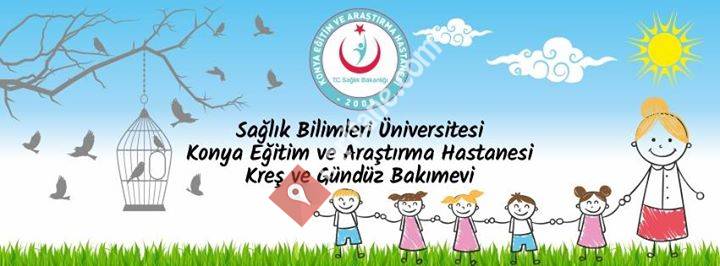 SBÜ Konya Eğitim ve Araştırma Hastanesi Kreş ve Gündüz Bakım Evi