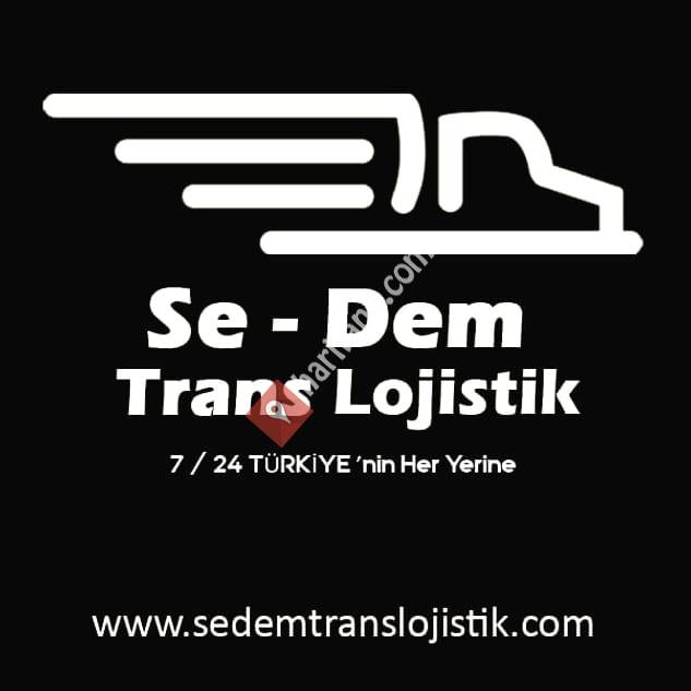 Se - Dem Trans Lojistik ve Dağıtım Hizmetleri San Tic Ltd Şti