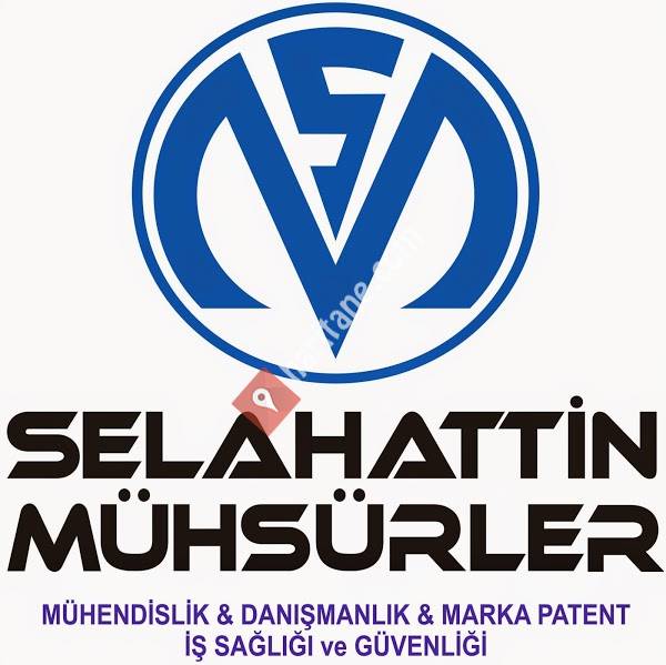 Selahattin Mühsürler Mühendislik-Danışmanlık&Marka-Patent&İSG