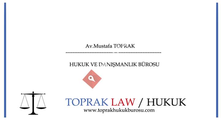 Toprak Hukuk Bürosu / Avukat Mustafa Toprak