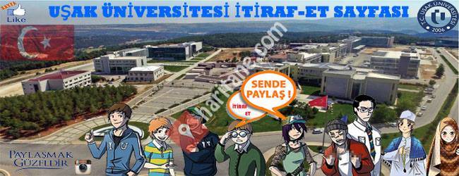 Uşak Üniversitesi İtiraf-Et Sayfası