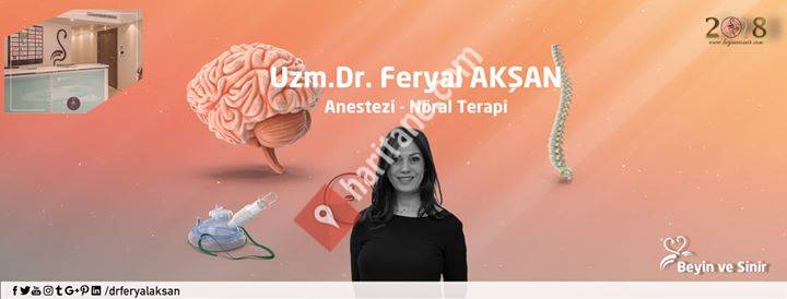 Uzm. Dr. Feryal AKŞAN / Anestezi ve Nöral Terapi